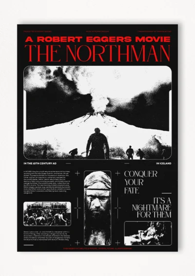 Le poster The Northman, est constitué d’éléments textuels informatifs et d'éléments graphiques issu et inspiré du film The Northman de Robbert Eggers (2022). Le poster arbore un style photocopie rétro, xerox et grunge.